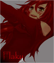 Flaky.