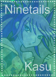 <Ninetails aka Kasu>