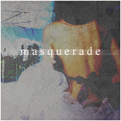 masquerade;