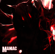 Maniac