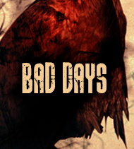 Bad Days