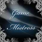 Game Mistress
