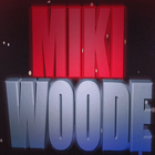 Miki Woode