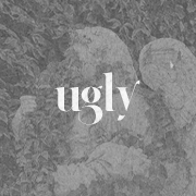 ugly